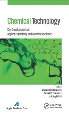 Chemical Technology: Key Developments in Applied Chemistry, Biochemistry and Materials Science - cover