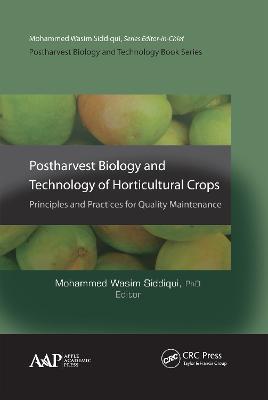 Postharvest Biology and Technology of Horticultural Crops: Principles and Practices for Quality Maintenance - cover