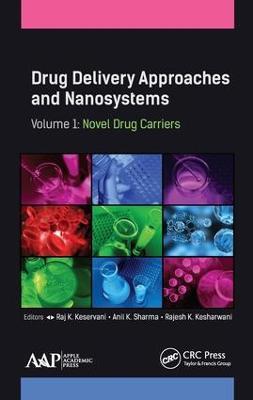Drug Delivery Approaches and Nanosystems, Volume 1: Novel Drug Carriers - cover