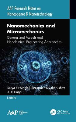 Nanomechanics and Micromechanics: Generalized Models and Nonclassical Engineering Approaches - cover