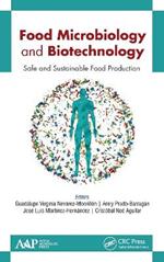 Food Microbiology and Biotechnology: Safe and Sustainable Food Production
