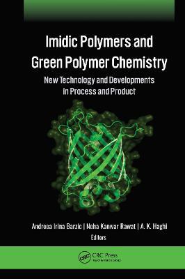 Imidic Polymers and Green Polymer Chemistry: New Technology and Developments in Process and Product - cover