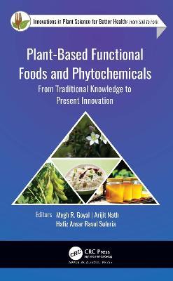 Plant-Based Functional Foods and Phytochemicals: From Traditional Knowledge to Present Innovation - cover
