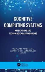 Cognitive Computing Systems: Applications and Technological Advancements