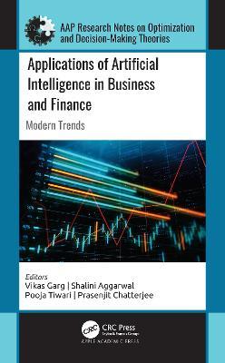 Applications of Artificial Intelligence in Business and Finance: Modern Trends - cover