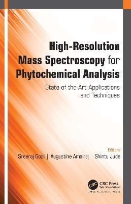 High-Resolution Mass Spectroscopy for Phytochemical Analysis: State-of-the-Art Applications and Techniques - cover