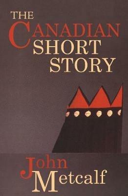 The Canadian Short Story - John Metcalf - cover