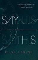 Say This: Two Novellas - Elise Levine - cover