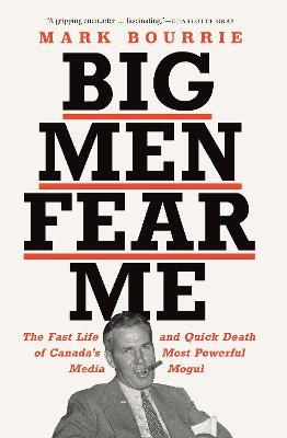 Big Men Fear Me - Mark Bourrie - cover