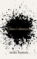 ideas of reference: A Memoir of the Uncanny - Mike Barnes - cover