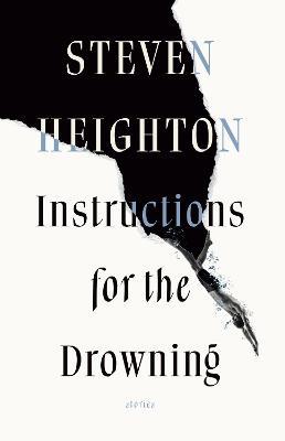 Instructions for the Drowning - Steven Heighton - cover