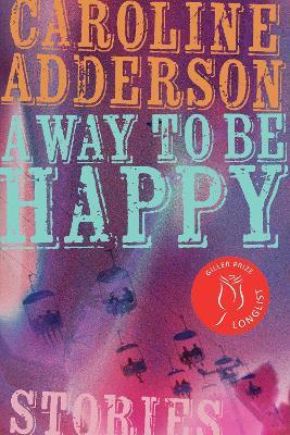 A Way to Be Happy - Caroline Adderson - cover
