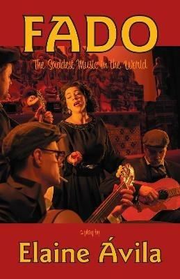 Fado: The Saddest Music in the World - Elaine Avila - cover
