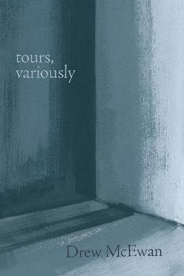 Tours, Variously - Drew McEwan - cover