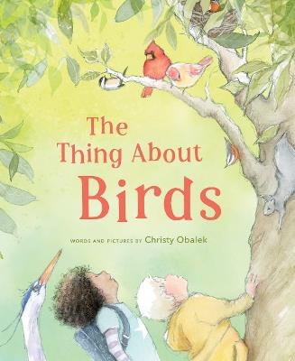 The Thing About Birds - Christy Obalek - cover