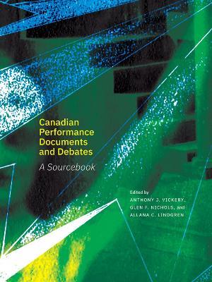 Canadian Performance Documents and Debates: A Sourcebook - cover