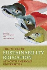 The Future of Sustainability Education at North American Universities