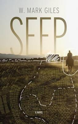 Seep - W. Mark Giles - cover
