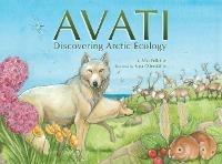 Avati: Discovering Arctic Ecology - Mia Pelletier - cover