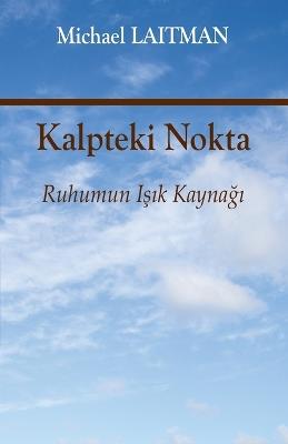 Kalpteki Nokta - Michael Laitman - cover
