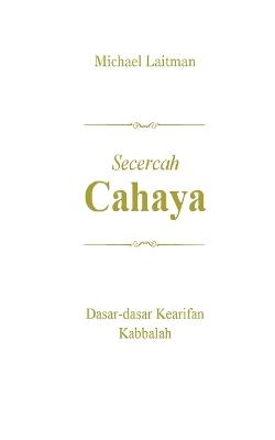 Secercah CAHAYA - Michael Laitman - cover
