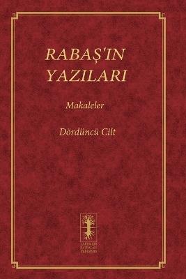 RabaS'in Yazilari - Makaleler: D?rd?nc? Cilt - Baruch Shalom Ashlag - cover