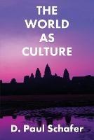 The World as Culture: Cultivation of the Soul to the Cosmic Whole