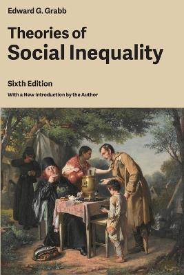 Theories of Social Inequality - Edward G Grabb - cover