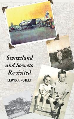Swaziland and Soweto Revisited - Lewis J Poteet - cover
