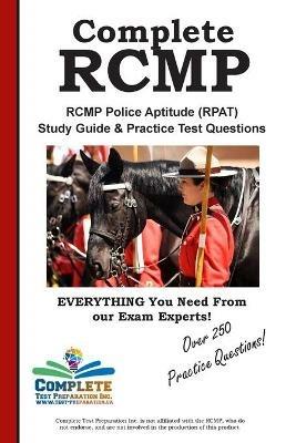 Complete RCMP! RCMP Police Aptitude (RPAT) Study Guide & Practice Test Questions - Complete Test Preparation Lnc - cover