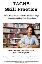 Tachs Skill Practice!: Test for Admissions Into Catholic High School Practice Test Questions