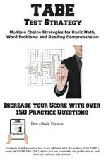 TABE Test Strategy!: Winning Multiple Choice Strategies for the TABE Test!