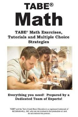 TABE Math: TABE(R) Math Exercises, Tutorials and Multiple Choice Strategies - Complete Test Preparation Inc - cover
