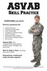 ASVAB Skill Practice: Armed Services Vocational Aptitude Battery Practice Questions