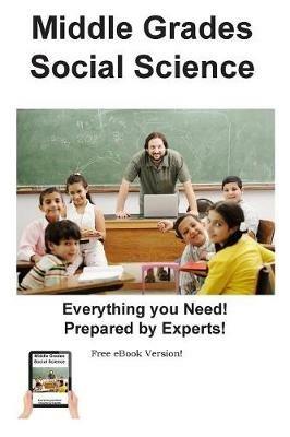 Middle Grades Social Science Practice: Practice Test Questions for Middle Grades Social Science - Complete Test Preparation Inc - cover