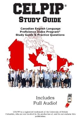 CELPIP Study Guide: Canadian English Language Proficiency Index Program(R) Study Guide & Practice Questions - Complete Test Preparation Inc - cover
