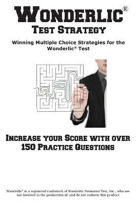 Wonderlic Test Strategy! Winning Multiple Choice Strategies for the Wonderlic(R) Test - Complete Test Preparation Inc - cover
