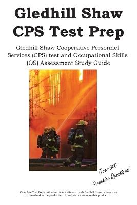 Gledhill Shaw Cooperative Personnel Services CPS Prep: Gledhill Shaw Cooperative Personnel Services (CPS) test and Occupational Skills (OS) Assessment Study Guide with Practice Questions - Complete Test Preparation Inc - cover