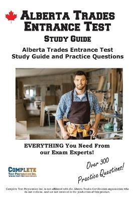 Alberta Trades Entrance Test Study Guide: Alberta Trades Entrance Test TEE Study Guide and Practice Questions - Complete Test Preparation Inc - cover
