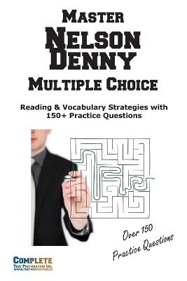 Nelson Denny Multiple Choice Mastery: Reading & Vocabulary Strategies with 150+ Practice Questions - Complete Test Preparation Inc - cover