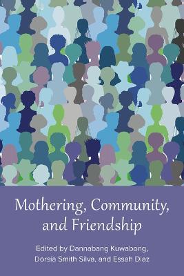 Mothering, Community, and Friendship - cover