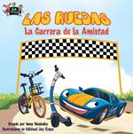 Las Ruedas: La Carrera de la Amistad (Spanish Book for Kids)