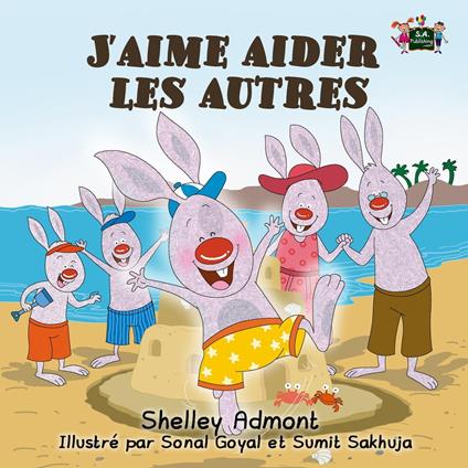 J’aime aider les autres (Children's Book in French) I Love to Help - Shelley Admont,KidKiddos Books - ebook