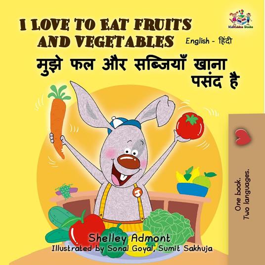 I Love to Eat Fruits and Vegetables (English Hindi Bilingual Book)