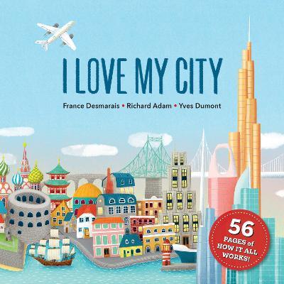 I Love My City - France Desmarais,Richard Adam - cover