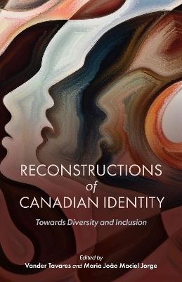 Reconstructions of Canadian Identity: Towards Diversity and Inclusion - cover