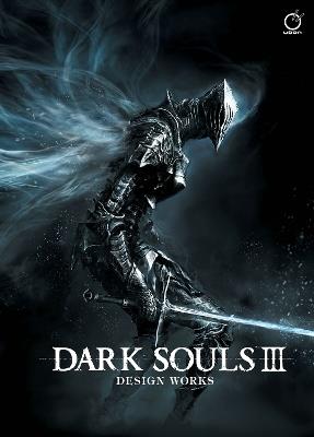 Dark Souls III: Design Works - FromSoftware - cover