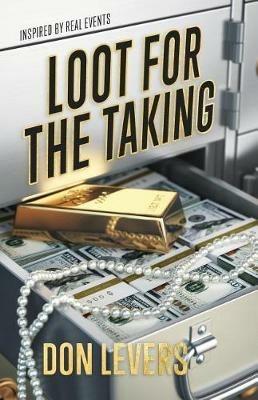 Loot for the Taking - Don Levers - cover