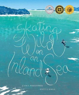 Skating Wild on an Inland Sea - Jean E. Pendziwol - cover