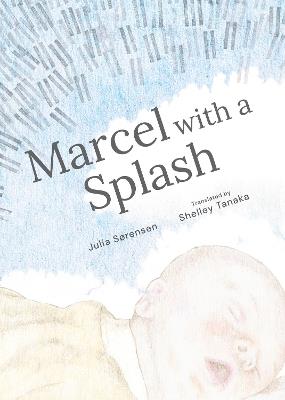 Marcel with a Splash - Julia Srensen - cover